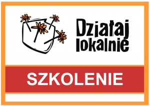 Szkolenie Działaj Lokalnie